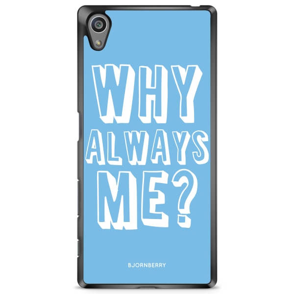 Bjornberry Skal Sony Xperia Z5 - Why Always Me?