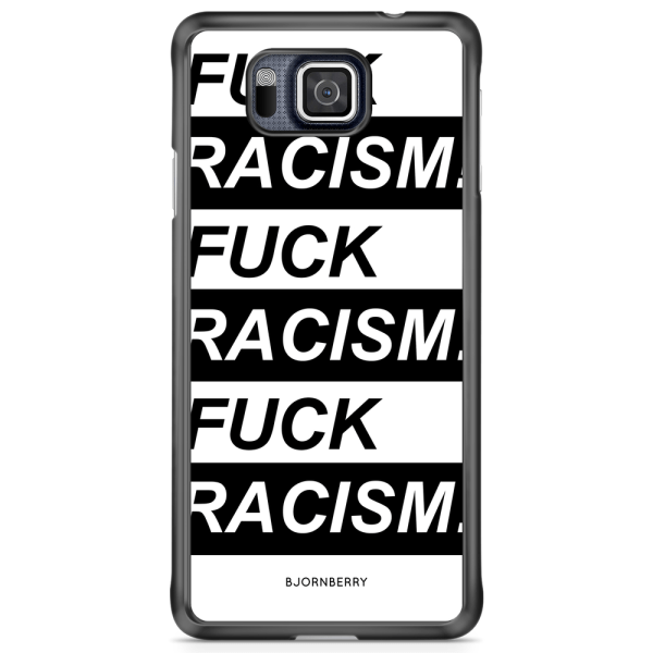 Bjornberry Skal Samsung Galaxy Alpha - Fuck Racism!