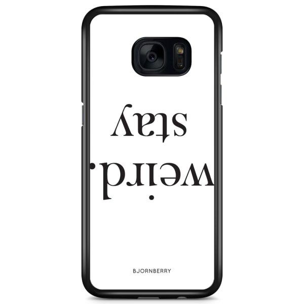 Bjornberry Skal Samsung Galaxy S7 Edge - STAY WEIRD