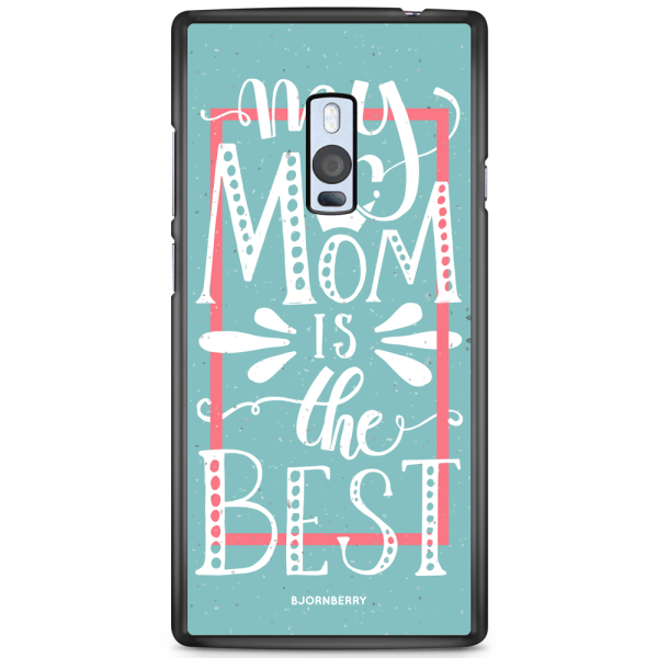 Bjornberry Skal OnePlus 2 - Mom is the best