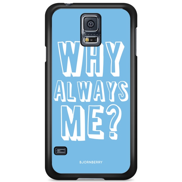 Bjornberry Skal Samsung Galaxy S5 Mini - Why Always Me?