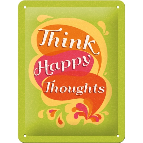 Metallskylt "Think happy thoughts", 15*20 cm