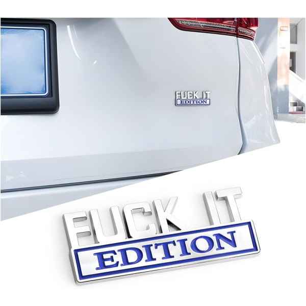 Fuck IT Edition-emblem for bil, 3D-klistremerker for autoskjermstøtfanger, kult merkedekorasjonsdekor for menn og kvinner, utvendig erstatning for kjøretøy Silver/Blue