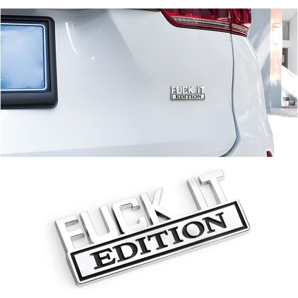 Fuck IT Edition -emblem autoon, 3D-tarrat auton lokasuojaan, puskuriin, siisti merkki koristetarra miehille ja naisille, ajoneuvon ulkopinnan vaihtotarvike Silver/Black