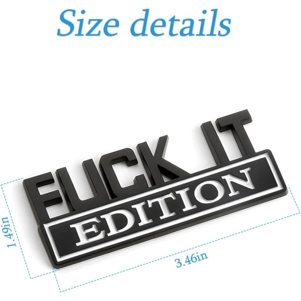 Fuck IT Edition-emblem for bil, 3D-klistremerker for autoskjermstøtfanger, kult merkedekorasjonsdekor for menn og kvinner, utvendig erstatning for kjøretøy Black/White