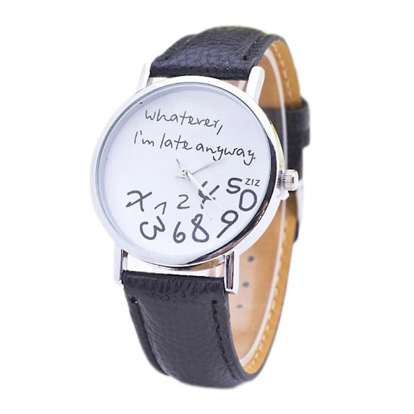 Naisten \"Whatever I'm Late Anyway\" -kirjaimilla varustettu pyöreä kellotaulu, tekonahkaranneke, kvartsikello db Black