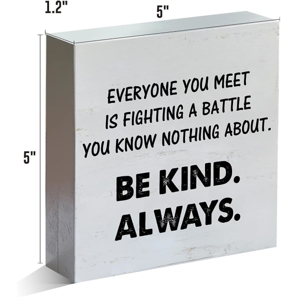Be Kind Wooden Box Sign - Rustikk bordplate i treblokk (5 X 5 tommer)