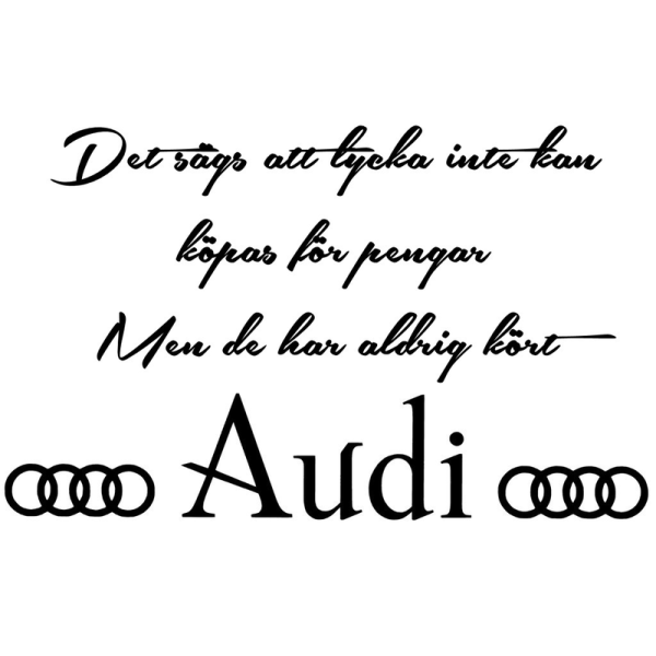 T-shirt - Det sägs att lycka...Audi S