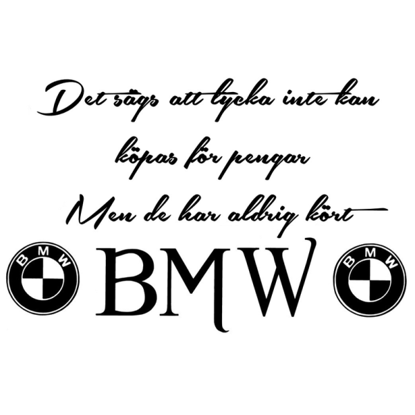 T-shirt - Det sägs att lycka...BMW M