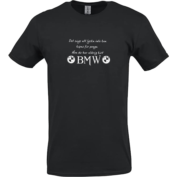 T-shirt - Det sägs att lycka inte...BMW XL