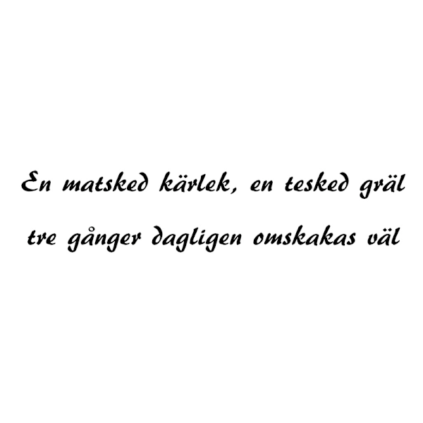 Väggord - En matsked kärlek, en tesked gräl...