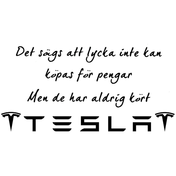 T-shirt - Det sägs att lycka...Tesla M