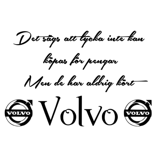 T-shirt - Det sägs att lycka...Volvo S