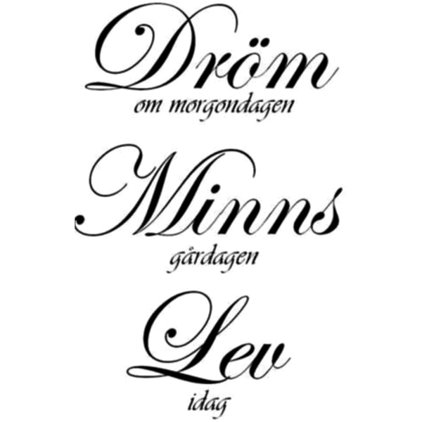 Väggord - Dröm, Minns, Lev svart