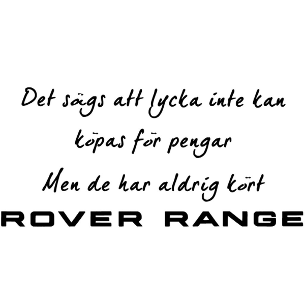 T-shirt - Det sägs att lycka...Rover Range XL