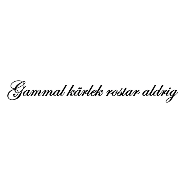 Väggord - Gammal kärlek rostar aldrig