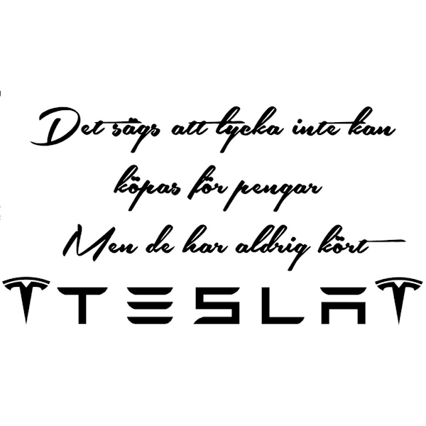 T-shirt - Det sägs att lycka...Tesla S