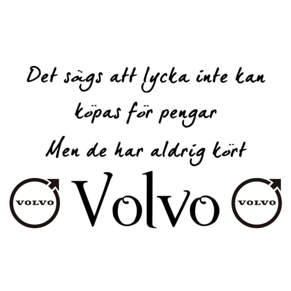 T-shirt - Det sägs att lycka...Volvo XXL
