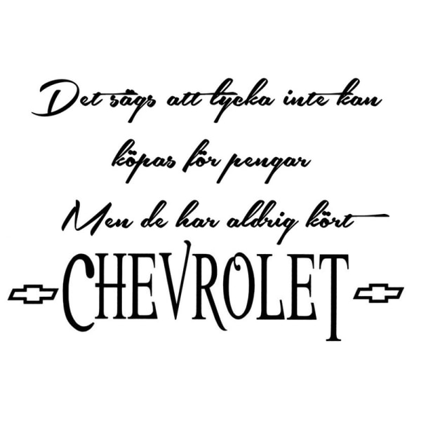 T-shirt - Det sägs att lycka...Chevrolet XXL
