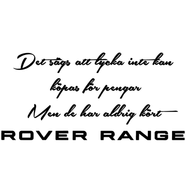 T-shirt - Det sägs att lycka...Rover Range XL