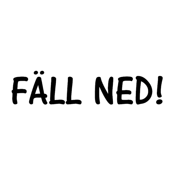 Väggord - FÄLL NED!