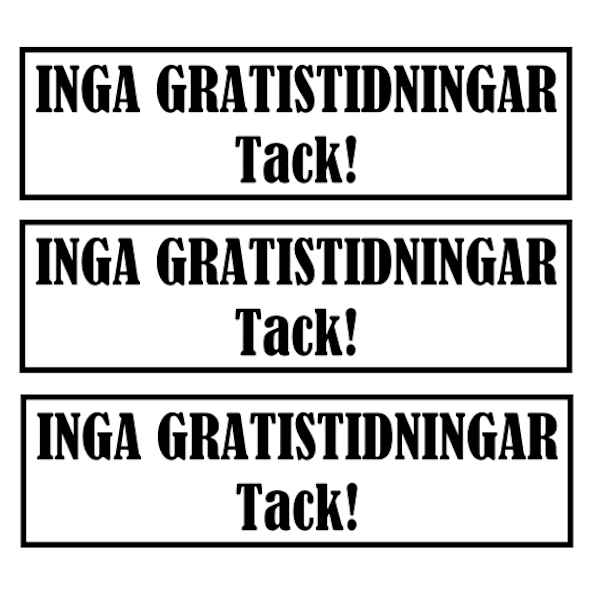 Pappersklistermärken 3-pack INGA GRATISTIDNINGAR Tack!