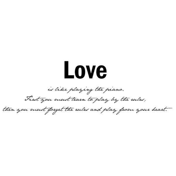 Väggord - Love is like playing the piano