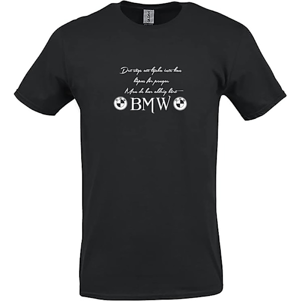 T-shirt - Det sägs att lycka...BMW XL