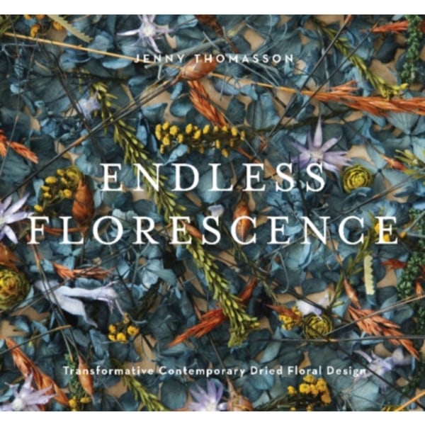 Endless Florescence (inbunden, eng)