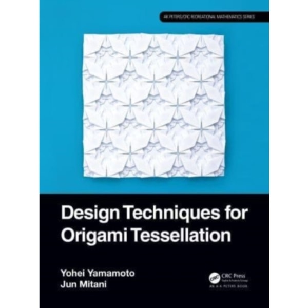 Design Techniques for Origami Tessellations (häftad, eng)