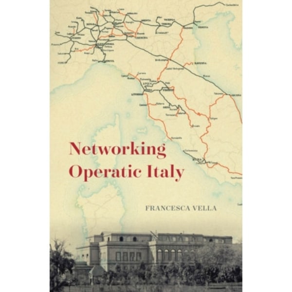 Networking Operatic Italy (inbunden, eng)