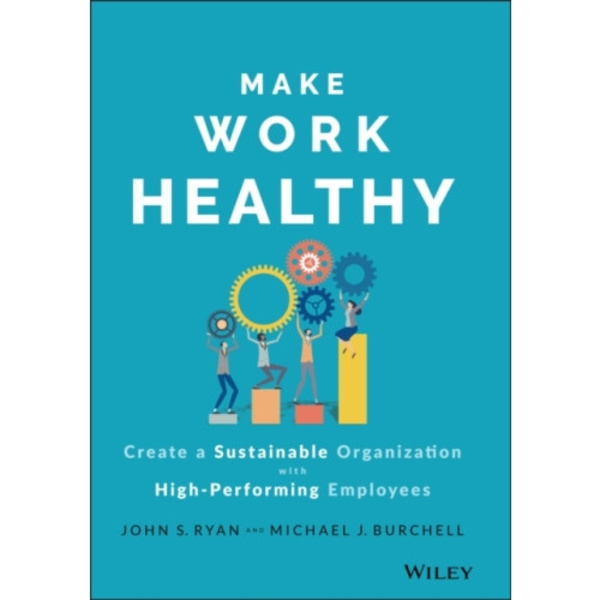 Make Work Healthy (inbunden, eng)