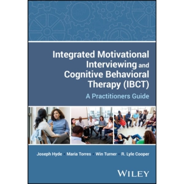 Integrated Motivational Interviewing and Cognitive Behavioral Therapy (ICBT) (häftad, eng)
