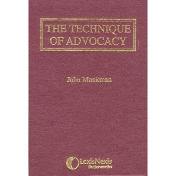 Munkman: The Technique of Advocacy (inbunden, eng)