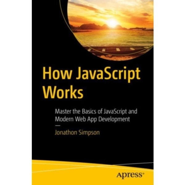 How JavaScript Works (häftad, eng)