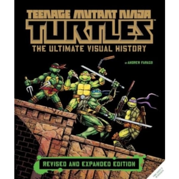 Teenage Mutant Ninja Turtles: The Ultimate Visual History (Revised and Expanded Edition) (inbunden, eng)