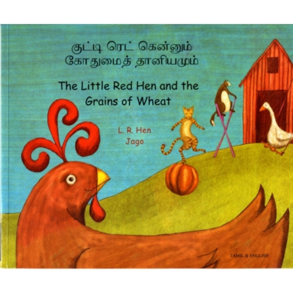 Little Red Hen and the Grains of Wheat in Tamil and English (häftad, eng)
