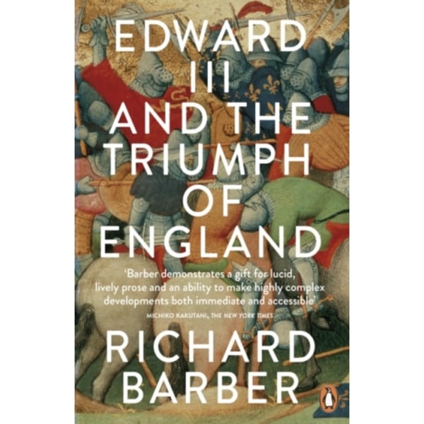 Edward III and the Triumph of England (häftad, eng)