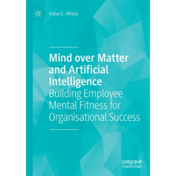 Mind over Matter and Artificial Intelligence (häftad, eng)