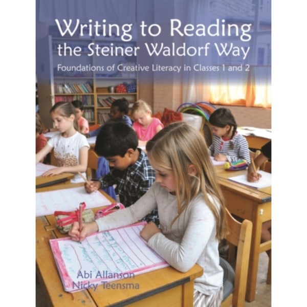 Writing to Reading the Steiner Waldorf Way (häftad, eng)