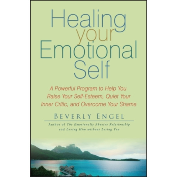 Healing Your Emotional Self (häftad, eng)