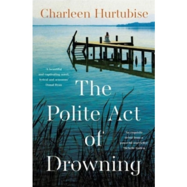 The Polite Act of Drowning (häftad, eng)