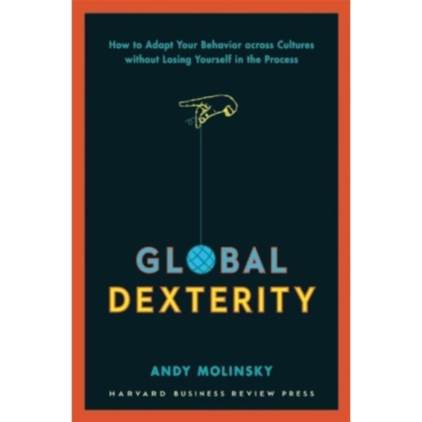 Global Dexterity (inbunden, eng)