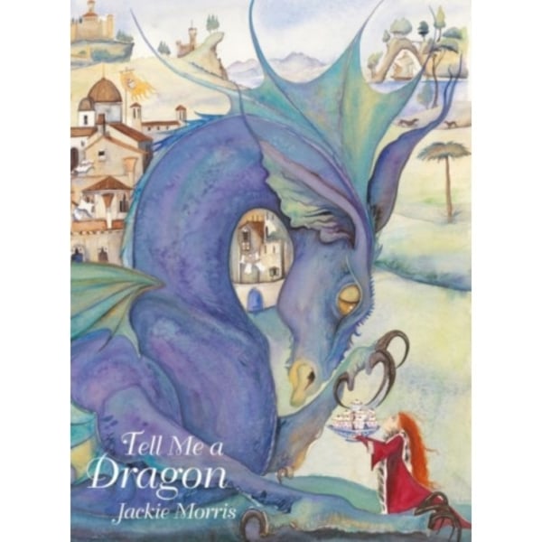 Tell Me a Dragon (inbunden, eng)