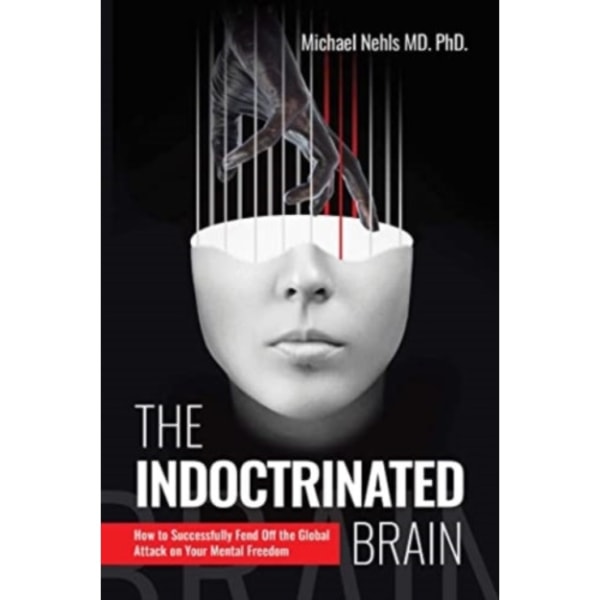 The Indoctrinated Brain (inbunden, eng)