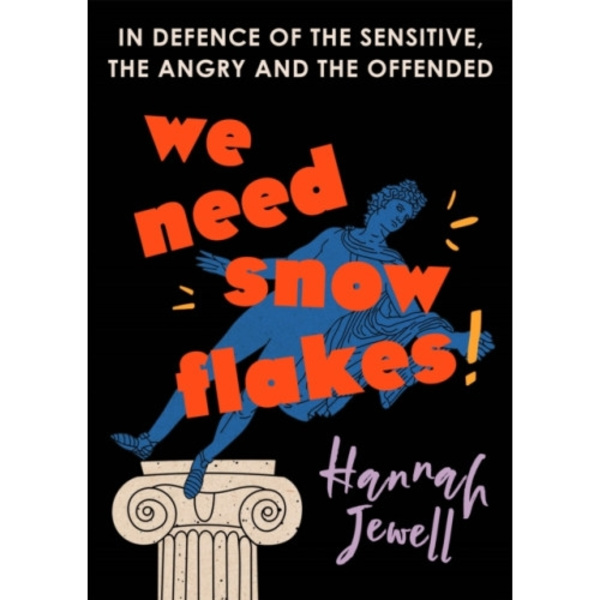 We Need Snowflakes (inbunden, eng)