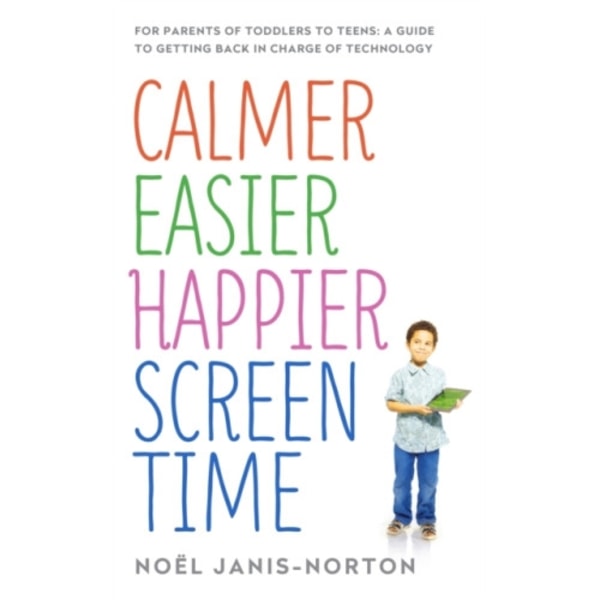 Calmer Easier Happier Screen Time (häftad, eng)