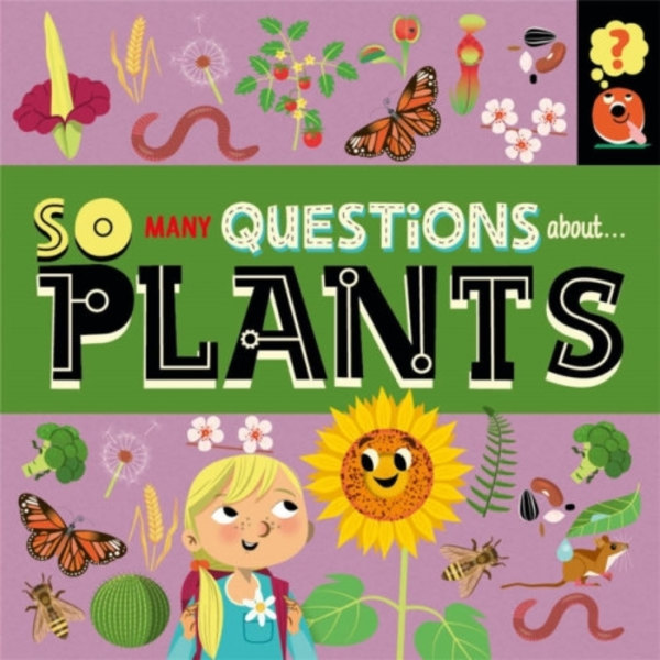 So Many Questions: About Plants (inbunden, eng)