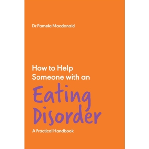 How to Help Someone with an Eating Disorder (häftad, eng)