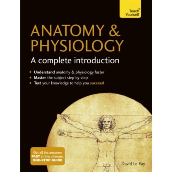 Anatomy & Physiology: A Complete Introduction: Teach Yourself (häftad, eng)